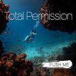 Total Permission film poster - Sue Austin's underwater wheelchair between coral and with fish, text also reads push me.