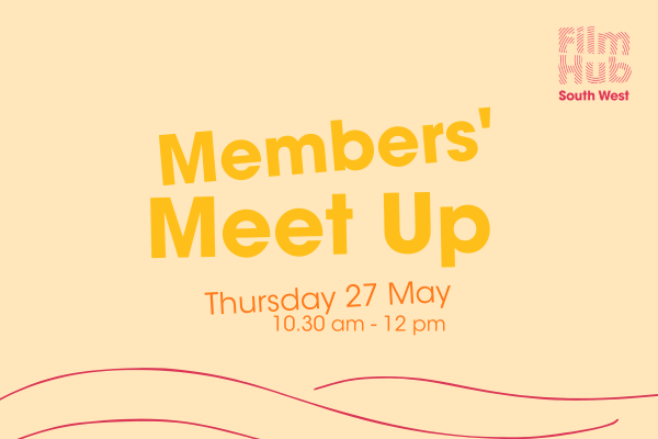 Graphic decorative image. Yellow reads 'Members' Meet Up - Thursday 27 May. 10.30 am to 12 pm