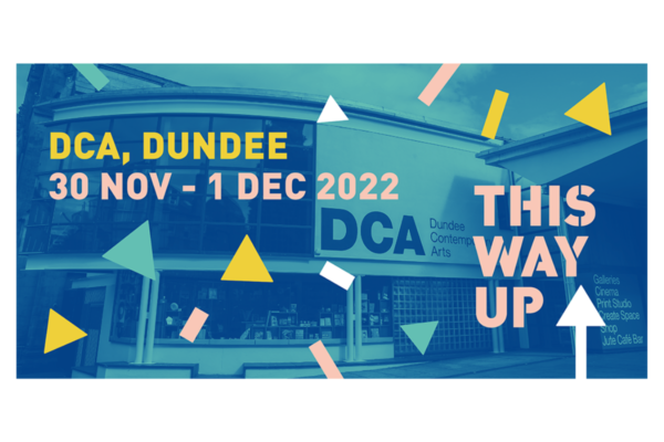 this way up 22 dca dundee graphic image of venue in blue with branding, and dates overlaid