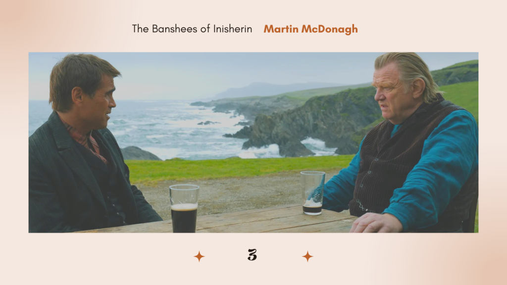 3. The Banshees of Inisherin (dir. Martin McDonagh)